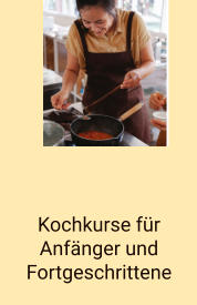 Kochkurse für Anfänger und Fortgeschrittene