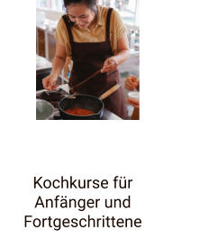 Kochkurse für Anfänger und Fortgeschrittene